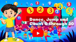 Dance Jump and Count 0 through 30 [upl. by Vtehsta]