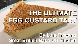 The ultimate how to bake an egg custard tart recipe from a bake off finalist [upl. by Denny]