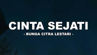 Bunga Citra Lestari  Cinta Sejati I Lirik Lagu [upl. by Assehc]