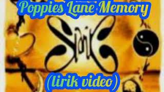 Slank  Poppies Lane Memory lirik lagu [upl. by Marfe548]