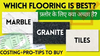 Granite vs Marble vs Tiles  Best Flooring Option in 2023  Advantages Disadvantages and Cost [upl. by Novla]