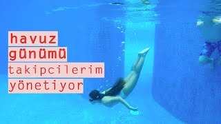 Havuz Günümü Instagram Takipçilerim Yönetiyor  Zeynep Balkız Abacı [upl. by Salot]