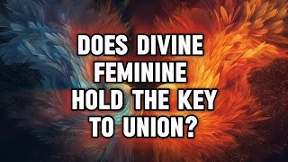 TWIN FLAMES Does DIVINE FEMININE really hold the key to UNION [upl. by Yeldahc]