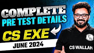 CS Exe 2024  Complete Pre Test Details 💯 [upl. by Uhp284]