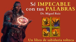 el PRIMER ACUERDO  Don miguel Ruiz  Sé impecable con tus palabras  Audiolibro Análisis completo [upl. by Aretina]