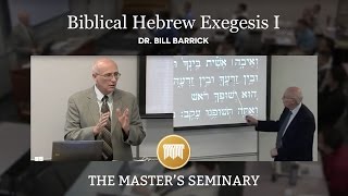 Lecture 1 Biblical Hebrew Exegesis I  Dr Bill Barrick [upl. by Adehsar]