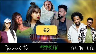 Meklit Part 62 መኽሊት New Eritrean movie series 2024 by Habtom Andebrhan BurukTv [upl. by Aowda415]