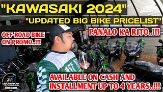 KAWASAKI BIG BIKE PRICELIST 2024  AVAILABLE IN INSTALLMENT amp CASH  IRONMON MOTOVLOG [upl. by Gratt]