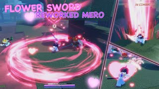 Unleashing the Flower Sword  REWORKED Mero  22k Damage Game [upl. by Aleicarg]