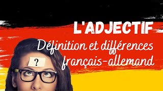 Adjectif  Définition et différences françaisallemand [upl. by Boeschen10]