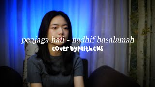 penjaga hati  Nadhif Basalamah  coverbyfaithcns [upl. by Cammie]