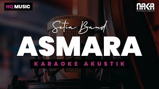 ASMARA  SETIA BAND KARAOKE AKUSTIK [upl. by Kennith]