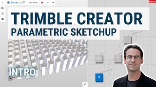 Trimble Creator Introduction to Parametric SketchUp [upl. by Loma]