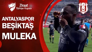 GOL Muleka Antalyaspor 12 Beşiktaş Ziraat Türkiye Kupası Son 16 Turu  08022024 [upl. by Wales551]