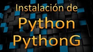 Tutorial de Python en Español  Instalación de Python y PythonG [upl. by Sefton760]