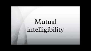 Sociolinguistic  quotCriterion of Mutual Intelligibilityquot [upl. by Steinway788]