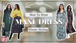 How to Wear Maxi Dress for Cold Weather Winter Spring Transitional Weather [upl. by Nauwaj]