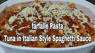 Farfalle Pasta Recipe  Tuna Farfalle Pasta with Italian Style Spaghetti Sauce jhen frago [upl. by Stoughton]