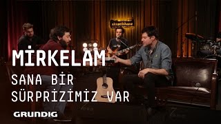 Mirkelam Akustikhane  Sana Bir Sürprizimiz Var Akustikhane sesiniaç [upl. by Ellednek]