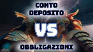 CONTO DEPOSITO o OBBLIGAZIONI Come scegliere il più adatto a te [upl. by Nytsirc768]