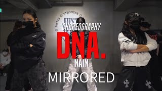 Kendrick Lamar  DNA  Nain Choreography  Mirrored [upl. by Chasse]