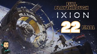 IXION Gameplay  Part 22 FINAL no commentary [upl. by Otrevire]