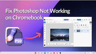 How to Fix Photoshop Not Working on Chromebook [upl. by Hall]