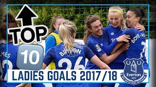 TOP 10 BEST EVERTON LADIES GOALS 201718 [upl. by Notloc]