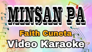 MINSAN PA  FAITH CUNETA VIDEO KARAOKE BY KARAOKE MASTER [upl. by Baun]