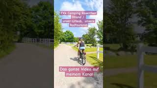 FKK Camping Rosenfelder Strand  unser Urlaub unsere Radtouren shortz ebike [upl. by Donahue745]