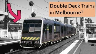 A History of the 4D train amp future Double Deck Trains in Melbourne [upl. by Liatnahs]