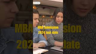 MBA Admission 2024 Last Date [upl. by Sykes779]