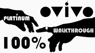 OVIVO 100 Full Platinum Walkthrough  Trophy amp Achievement Guide [upl. by Nitas]