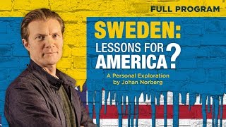 Sweden Lessons for America  Full Video [upl. by Keiko]