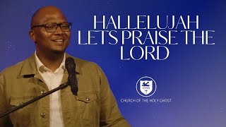 Worship Experience Hallelujahlets praise the Lord No more turning back  Church of the Holy Ghost [upl. by Etteiluj]