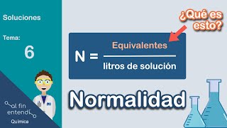 Ver para entender NORMALIDAD amp EQUIVALENTES  ¿Cómo calcular la concentración normal [upl. by Ignatia678]