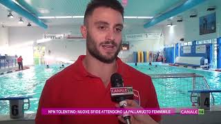 NPN Tolentino nuove sfide attendono la Pallanuoto Femminile [upl. by Atikin]