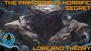 The Primordials Horrific Secret  Lore and Theory [upl. by Nyrek]