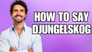 How To Pronounce Djungelskog Correctly [upl. by Grosz]