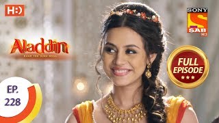 Aladdin  Ep 228  Full Episode  1st July 2019 [upl. by Moyna]