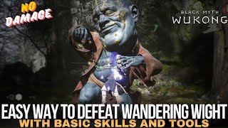 Black Myth Wukong  How to Kill Wandering Wight Easy Way [upl. by Eniamirt]