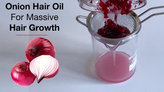 Homemade Onions Oil For Massive Hair Growth And Thick Hair [upl. by Muiram]