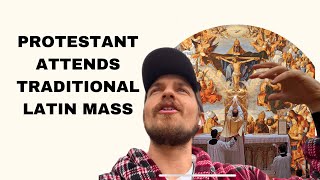 Protestant goes to Traditional Latin Mass [upl. by Margarethe517]