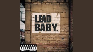 Lead Baby feat ISO [upl. by Button333]