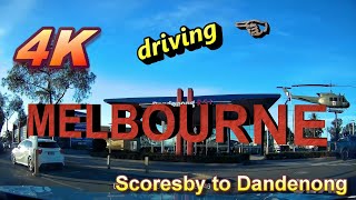 4K DASH CAM MELBOURNE Driving from SCORESBY to DANDENONG [upl. by Laurin809]