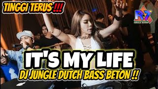 DJ JUNGLE DUTCH BASS BETON  ITS MY LIFE  SATU ROOM AUTO TERSENTAK TINGGI [upl. by Adnovay]