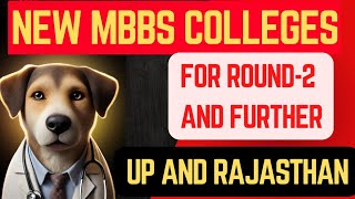 New Medical Colleges in UP amp Rajasthan for Round 2 amp Further Counselling 2024 [upl. by Jarlen152]