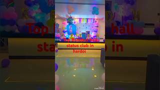 Top Banquet hall status club in hardoi mymoonstarshowvid🤠🥳🥸🥳 [upl. by Alisia]