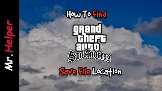 How To Find GTA San Andreas Save Game File Location In Windows PC [upl. by Hollyanne]