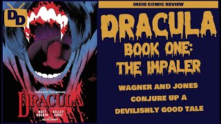 Dracula  The Impaler Comic Review  Wagner and Jones Conjure a Devilishly Good Tale  2024 [upl. by Anayet647]